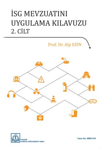 İSG MEVZUATINI UYGULAMA KILAVUZU Cilt-2 (Temel İlkeler-Tanımlar ve Mev